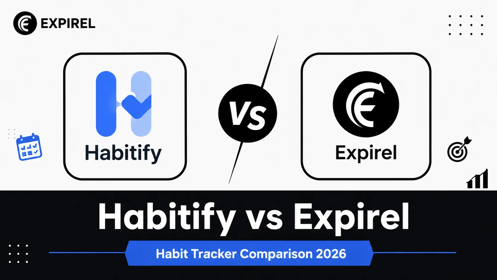 Habitify vs Expirel - Which Habit Tracker Should You Use in 2026?